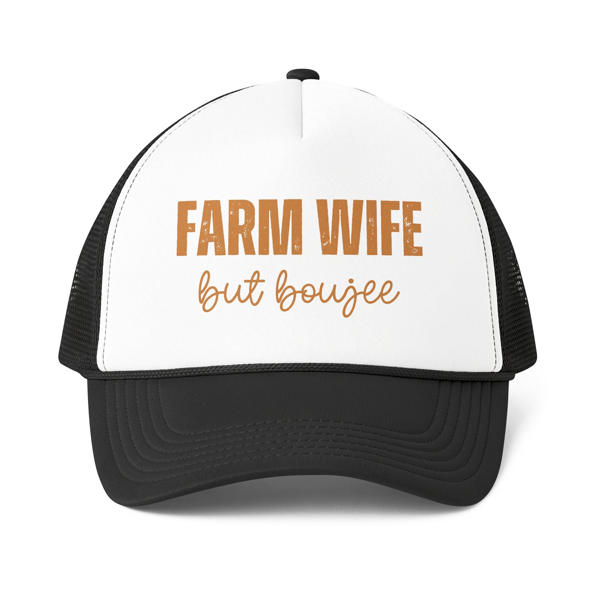 Farm Wife But Boujee Trucker Cap