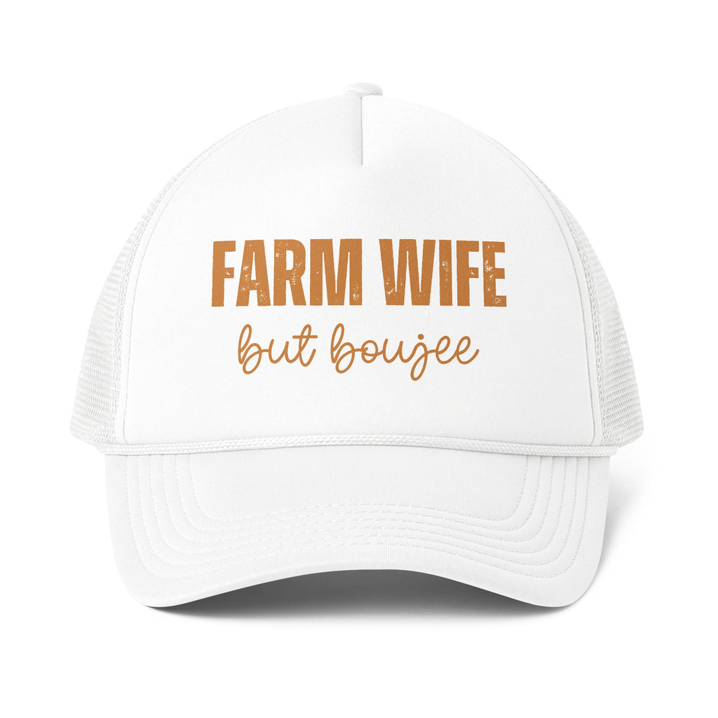 Farm Wife But Boujee Trucker Cap