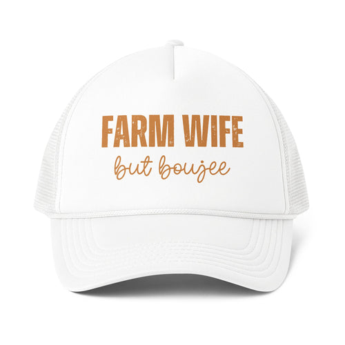 Farm Wife But Boujee Trucker Cap